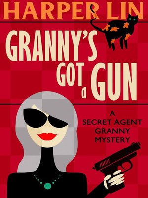 cover image of Granny's Got a Gun